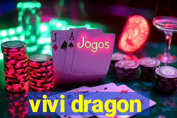 vivi dragon